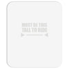 must be this tall to ride (2) Mousepad