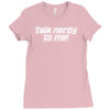 talk nerdy to me Ladies Fitted T-Shirt