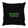 internet famous Throw Pillow