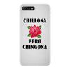 Chillona Pero Chingona iPhone 7 Plus Case