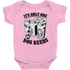 only one in dog beers Baby Onesie