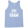 Only The Best Moms Get Promoted To Gram Tank Top