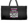 I Never Dreamed I d Grow Up To Be A Super Cute Nurse But Here I'm Kill Weekender Totes