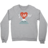 I love you Crewneck Sweatshirt