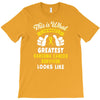 This is What The Worlds Greatest Sarcoma Cancer Survivor Looks Like T-Shirt