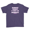 it must be bunnies Youth Tee
