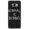 normal is boring Samsung Galaxy S8 Plus
