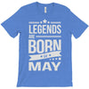 legends are born in may T-Shirt