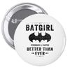 Batgirl Stronger And Faster Better Than Ever Pin-back button