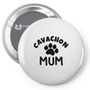 cavachon mum Pin-back button