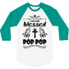 I Am One Blessed Pop Pop 3/4 Sleeve Shirt