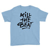 kill the beat Youth Tee