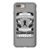 Never Underestimate the Strength of a Melanoma Cancer Warrior iPhone 8 Plus