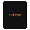 we come in peace Mousepad