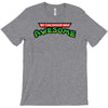 my childhood was awesome! T-Shirt