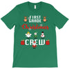 first grade christmas crew T-Shirt