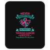 Thyroid Cancer Warrior Mousepad
