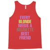 Every Blonde Needs A Brunette Best Friend Tank Top