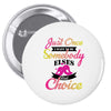 just once i want to be somebody elses fi̇rst choice Pin-back button