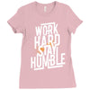 Work Hard, Stay Humble Ladies Fitted T-Shirt