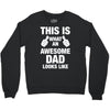 this is what an awesome dad looks like Crewneck Sweatshirt