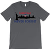 Patriot Day Never Forget T-Shirt