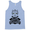 I Am Cat Actually In A Very Commited Relationship Tank Top
