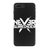 never surrender iPhone 7 Plus Case