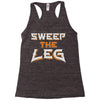 sweep the leg Racerback Tank