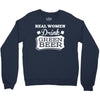 real women drink green beer Crewneck Sweatshirt