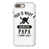 This Is What A Bad Ass Papa Looks Like iPhone 8 Plus