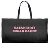 Satan Is My Sugar Daddy Weekender Totes