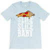 slice slice baby T-Shirt