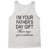 im your fathers day gift mom says youre welcome Tank Top