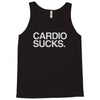 cardio sucks Tank Top