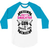 I Have A Pretty Daughter Gun A Shovel And An Alibi 3/4 Sleeve Shirt