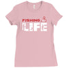 Fishing Life Ladies Fitted T-Shirt