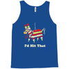 i'd hit that Tank Top