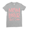 mom hair don't care Ladies Fitted T-Shirt