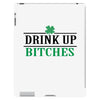 drink up bitches iPad 3 and 4 Case