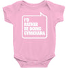 i'd rather be doing gymkhana Baby Onesie
