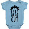lets hang out Baby Bodysuit