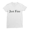 just fine Ladies Fitted T-Shirt