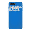 running sucks iPhone 7 Plus Case