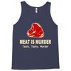 meat is murder tasty tasty murder Tank Top