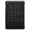 Not Today Satan iPad Mini