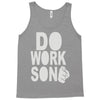 do work son Tank Top