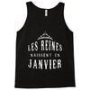 les reines naissent en janvier Tank Top