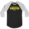 i'm the director 3/4 Sleeve Shirt