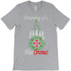 dreaming of a white christmas T-Shirt